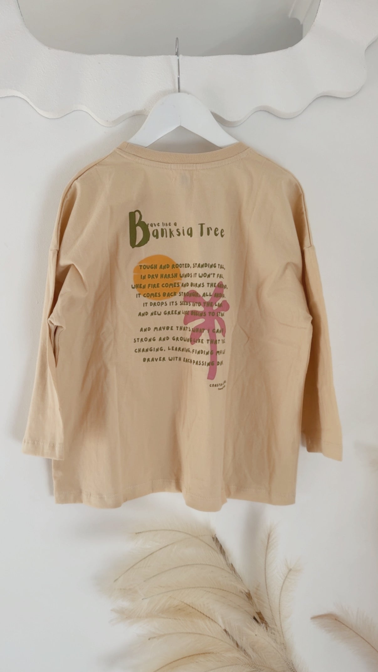 BRAVE LIKE A BANKSIA TREE - long sleeve tee